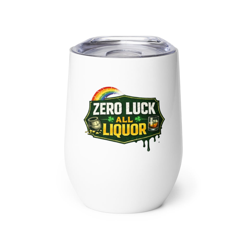 Zero Luck All Liquor St Patrick’s Day wine tumbler funny Irish drinking humor cup Bee Original Designs.