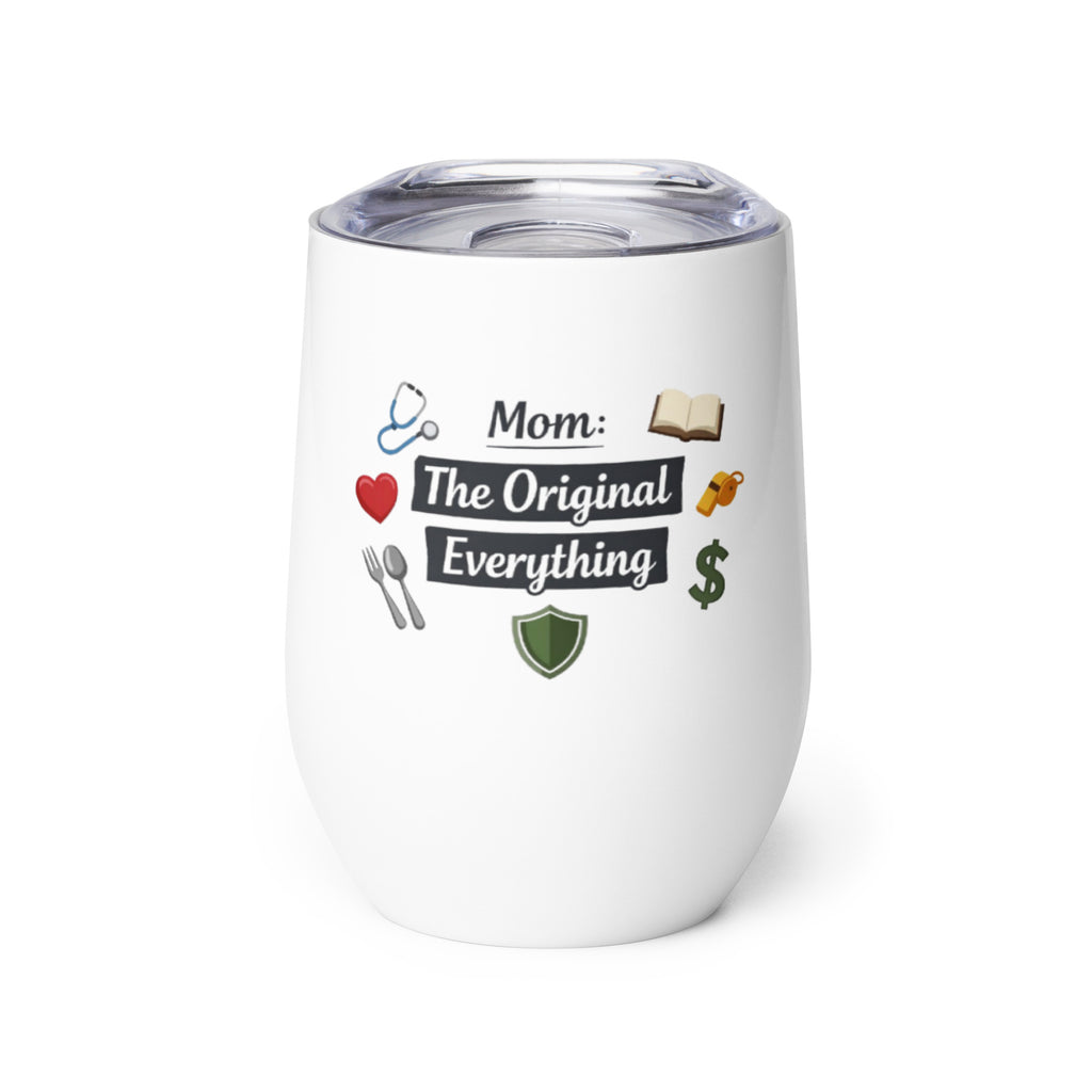 Mom The Original Everything wine tumbler with bold text design, Mother’s Day gift cup
